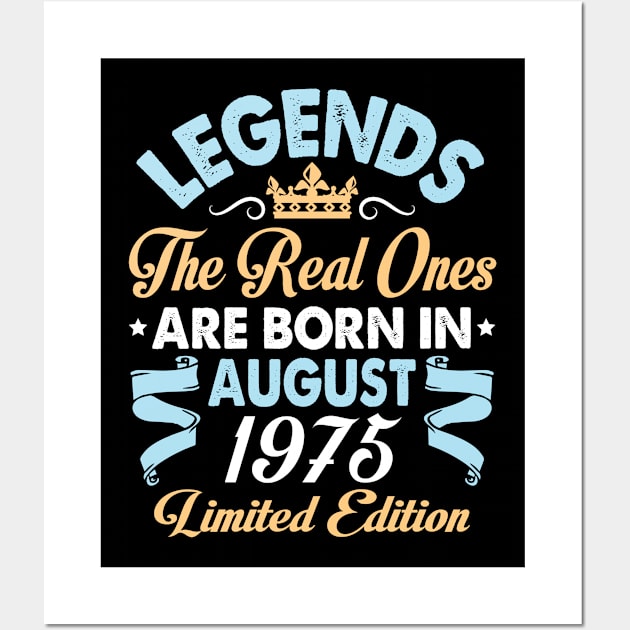 Legends The Real Ones Are Born In August 1965 Happy Birthday 55 Years Old Limited Edition Wall Art by bakhanh123